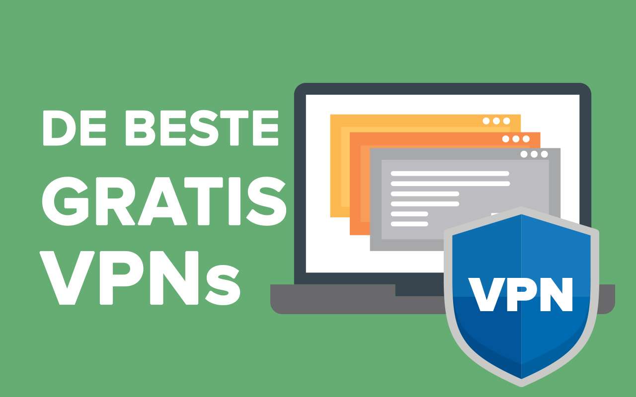 10 beste gratis VPN’s (100% VEILIG) voor Nederland in 2024