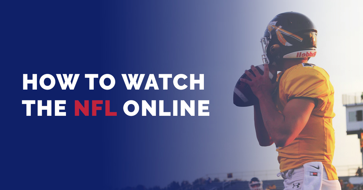 Bekijk de NFL overal online met deze eenvoudige stappen