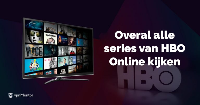 Hoe je vanuit Nederland je favoriete show op HBO kunt kijken