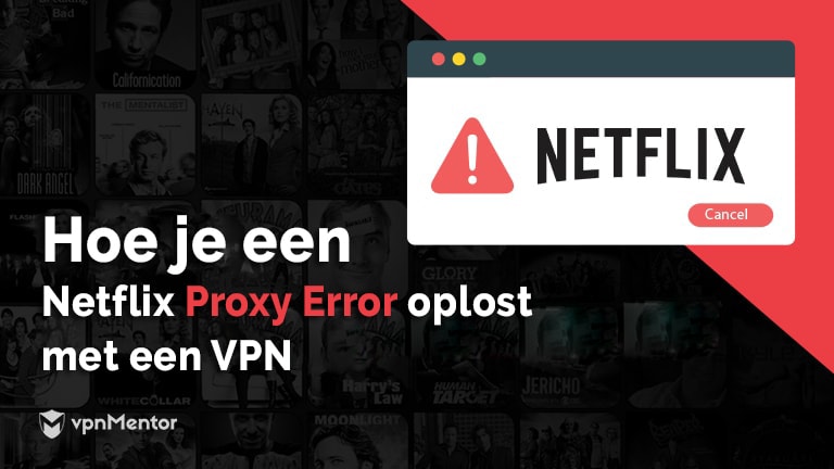 Netflix Proxy Error oplossen
