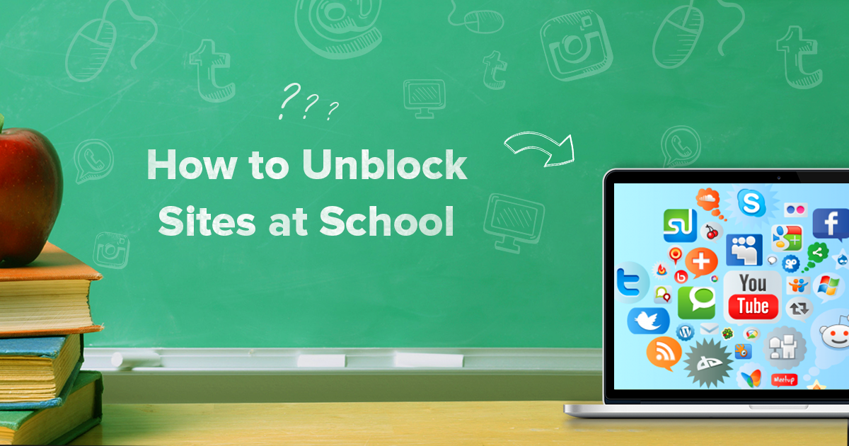 Unblock Websites at School