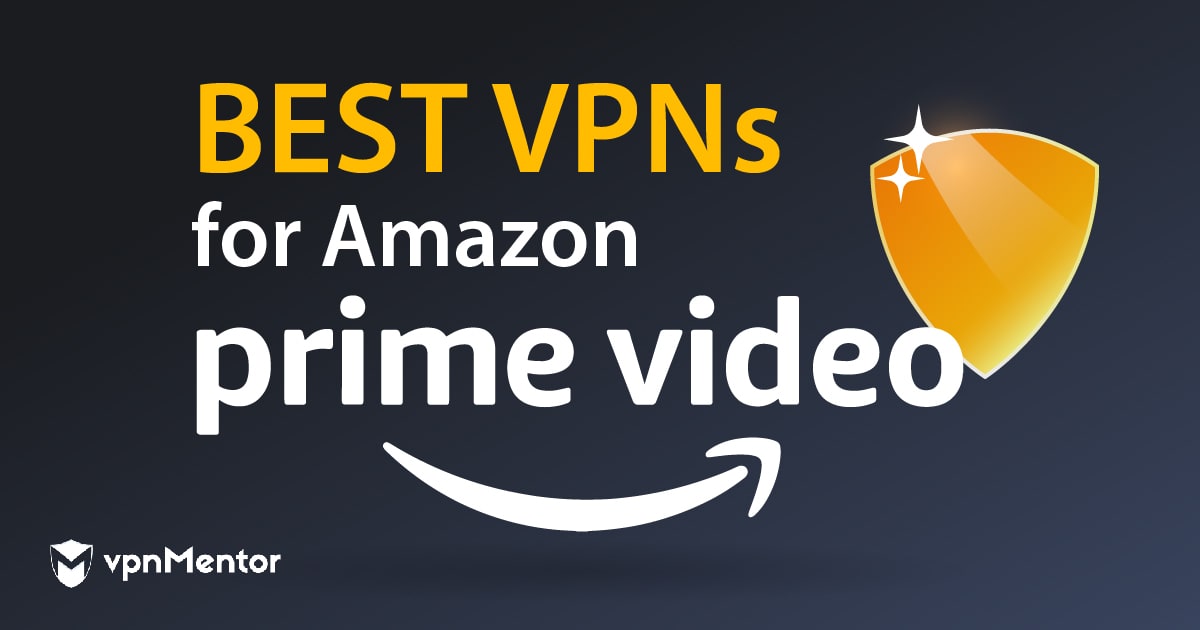 De 5 beste Amazon Prime VPN's  — nog steeds werkend in 2024